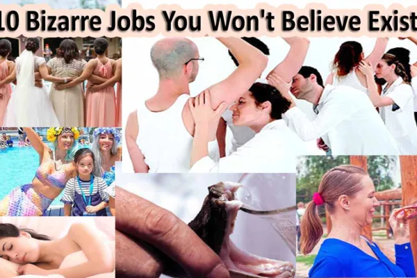 10 Bizarre Jobs